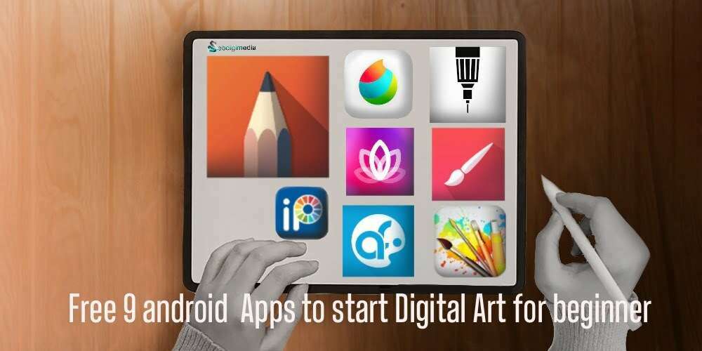 free 9 Android Apps to Start Digital Art Beginner